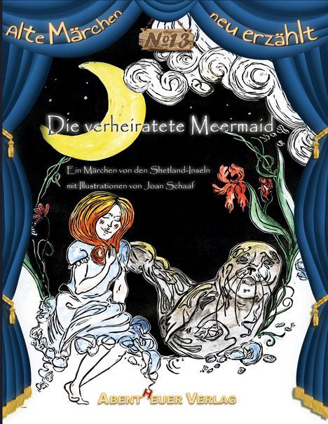 „Die verheiratete Meermaid“, altes Märchen neu erzählt, No 13, Illustration einer Meermaid und Robbe unter einem Mond.
