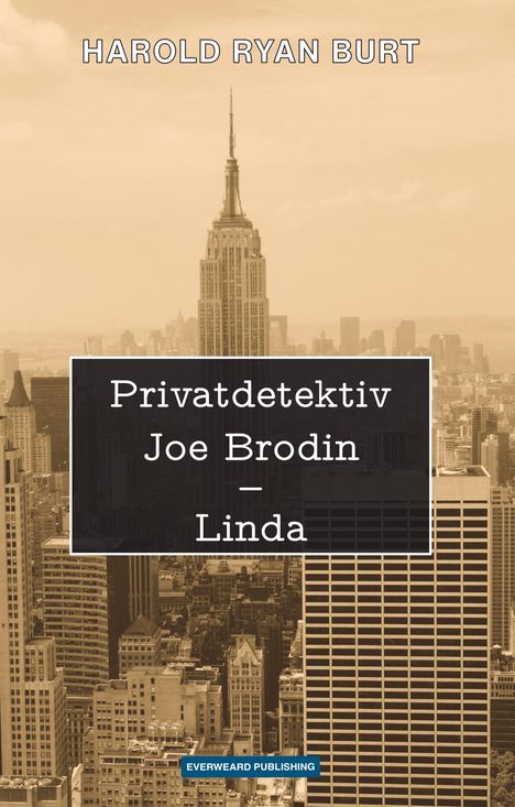 HAROLD RYAN BURT, Privatdetektiv Joe Brodin - Linda. Skyline mit Empire State Building.