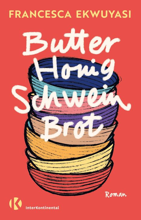 Francesca Ekwuyasi: Butter Honig Schwein Brot, Buch