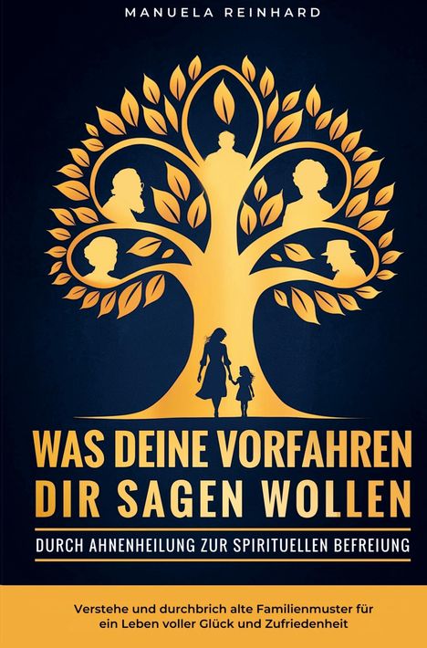 Manuela Reinhard: Was deine Vorfahren dir sagen wollen, Buch