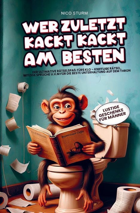 Kristin Ritter: Wer zuletzt kackt, kackt am besten, Buch