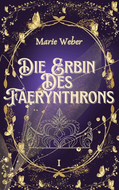 Marie Weber: Die Erbin des Faerynthrons, Buch