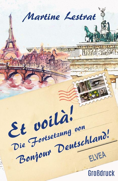Text „Et voilà! Die Fortsetzung von Bonjour Deutschland!” Illustration zeigt Eiffelturm, Brandenburger Tor und Brücke.