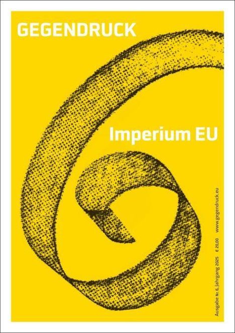 Der Text "GEGENDRUCK" und "Imperium EU" steht auf gelbem Hintergrund mit einer großen, spiralförmigen Illustration.
