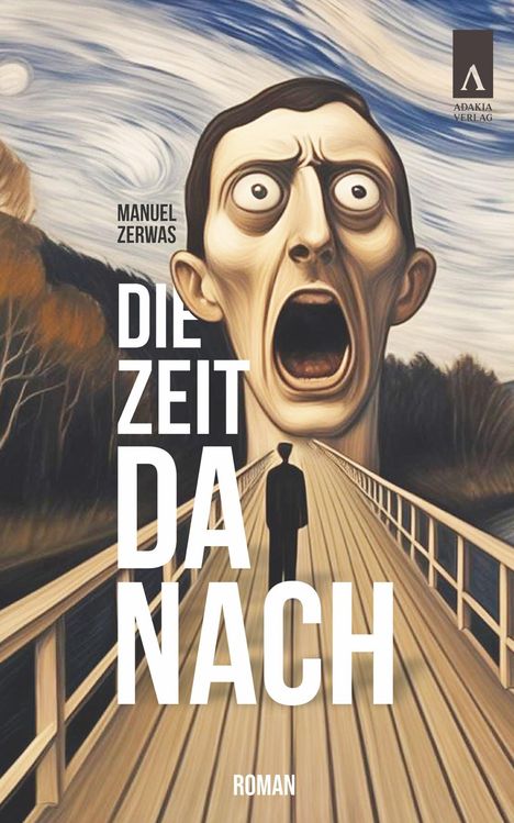 Manuel Zerwas: Die Zeit danach, Buch