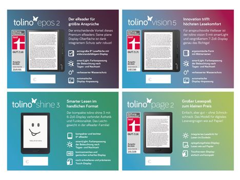 "tolino epos 2: Der eReader für größte Ansprüche. tolino vision 5: Innovation trifft höchsten Lesekomfort. tolino shine 3: Smarter Lesen im handlichen Format. tolino page 2: Großer Lesespaß zum kleinen Preis."