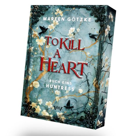 Mareen Götzke: To Kill a Heart - Huntress, Buch