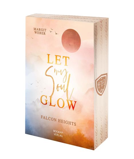 Margit Weber: Let my soul glow - Falcon Heights, Buch