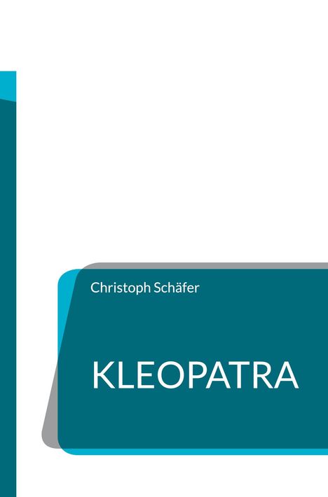 Christoph Schäfer: Kleopatra, Buch
