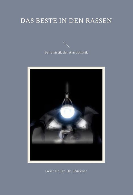 Geist Brückner: das Beste in den Rassen, Buch