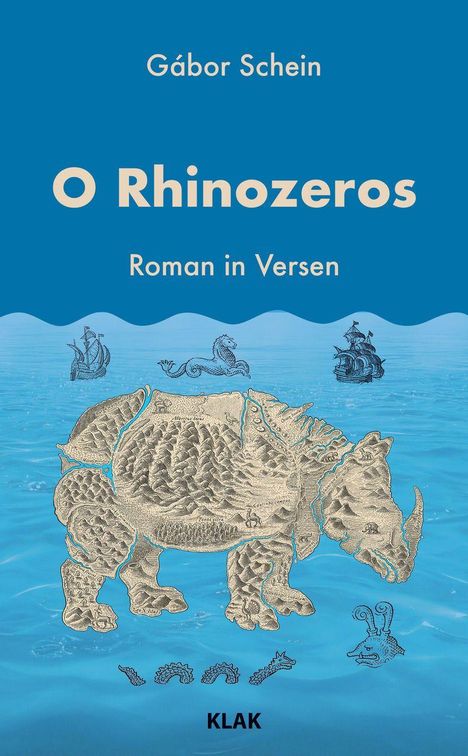 Buchtitel: "O Rhinozeros". Autor: Gábor Schein. Illustration: Ein Rhinozeros aus topografischen Karten auf blauem Hintergrund.