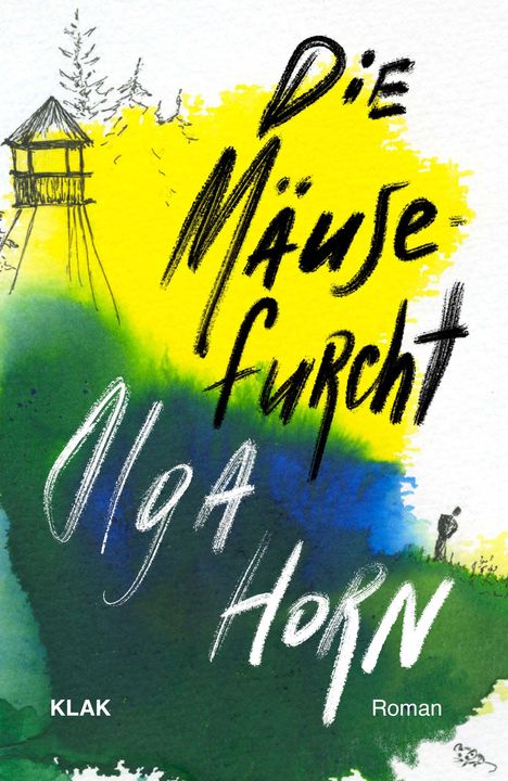 "Die Mäusefurcht" von Olga Horn, Roman. Skizze eines Aussichtsturms und einer kleinen Figur vor einem gelb-grünen Hintergrund.