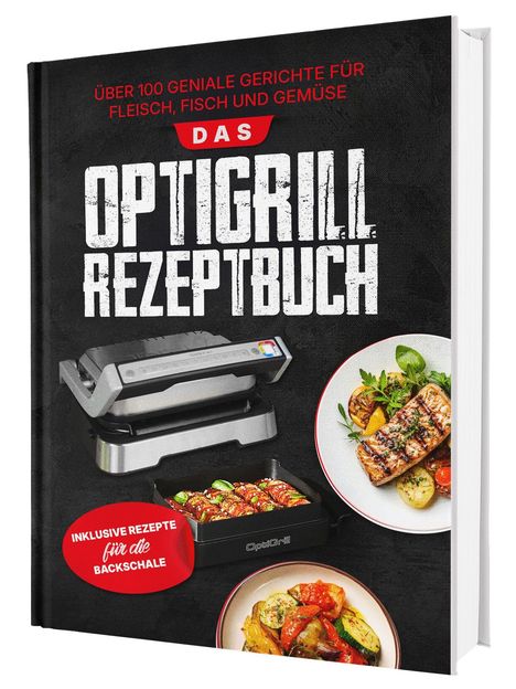 Text: Über 100 geniale Gerichte für Fleisch, Fisch und Gemüse. Das OptiGrill Rezeptbuch. Illustration eines Grills mit Tellern.
