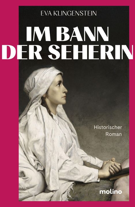 "Eva Klingenstein. Im Bann der Seherin. Historischer Roman. Gemälde einer Frau in weißem Gewand, seitlich betrachtet."