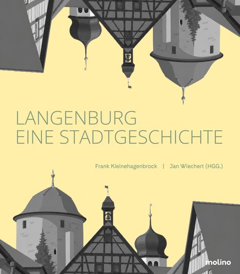 „LANGENBURG EINE STADTGESCHICHTE“ Frank Kleinehagenbrock, Jan Wiechert (Hgg.), molino. Graue Architektur vor gelbem Hintergrund.
