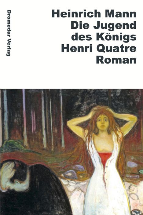 Heinrich Mann: Die Jugend des Königs Henri Quatre, Buch