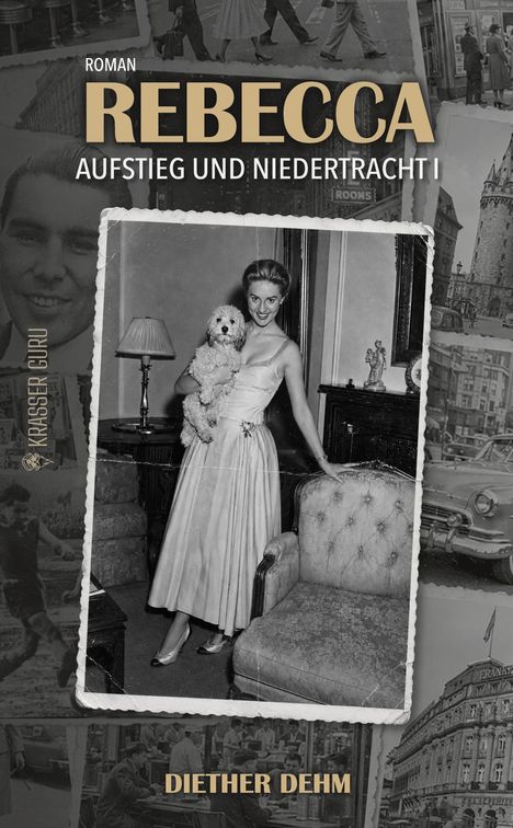 "ROMAN REBECCA AUFSTIEG UND NIEDERTRACHT I. DIETHER DEHM. Frau in elegantem Kleid mit Hund, Fotos von Stadtansichten."