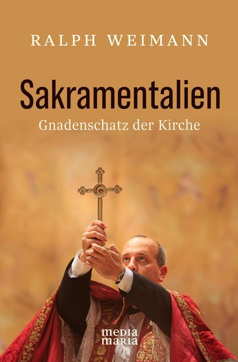 Ralph Weimann: Sakramentalien, Buch
