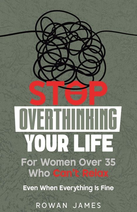 "STOP OVERTHINKING YOUR LIFE" steht groß auf einem strukturierten grauen Hintergrund, darunter "For Women Over 35 Who Can't Relax."