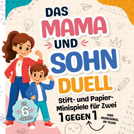 „Das Mama und Sohn Duell“, ab 6 Jahren. Illustration: Frau und Kind zeigen Muskeln, umgeben von Kritzeleien.