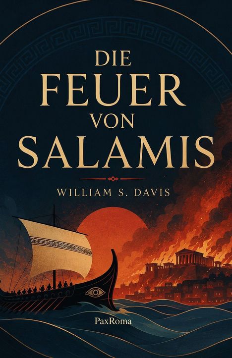 "Die Feuer von Salamis" und "William S. Davis" in großen Buchstaben, darunter ein historisches Schiff vor brennender Stadt.