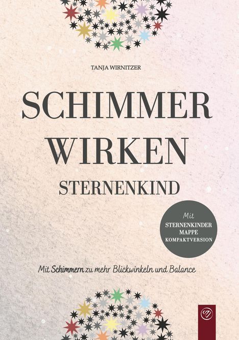 "Schimmer wirken, Sternenkind, Tanja Wirnitzer. Mit Sternenkinder Mappe. Illustration: Bunte Sternenformen."
