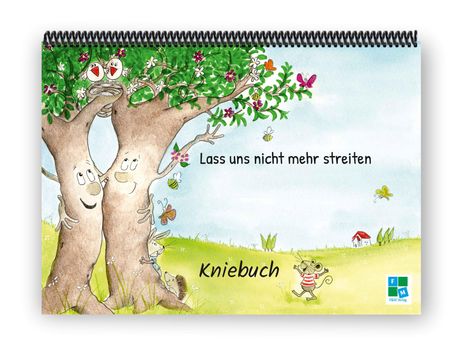 "Lass uns nicht mehr streiten" und "Kniebuch". Zwei lächelnde Bäume, Vögel, Schmetterlinge, eine Maus mit Ringelshirt.