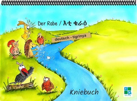 Der Text lautet: "Der Rabe", "deutsch - tigrinya", "Kniebuch". Illustration einer bunten Wiese mit Tieren an einem Fluss.