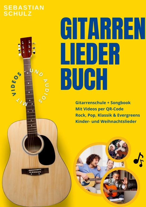 "GITARREN LIEDER BUCH"

Gitarrenschule + Songbook mit Videos per QR-Code. Enthält Rock, Pop, Klassik & Weihnachtslieder.

Illustration: Gitarre, Menschen musizieren.