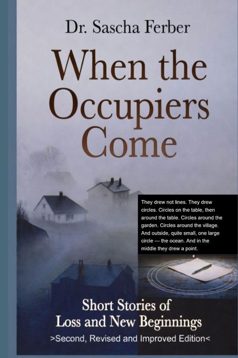 Titel: "When the Occupiers Come". Autor: Dr. Sascha Ferber. Untertitel: "Short Stories of Loss and New Beginnings". Objekte: Gebäude im Nebel, Notizbuch mit Stift.