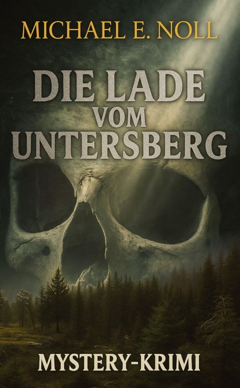 Michael E. Noll: Die Lade vom Untersberg, Buch