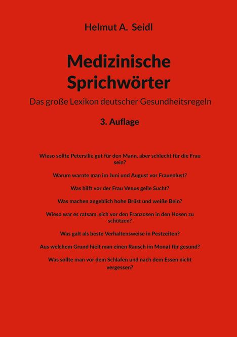 "Medizinische Sprichwörter", 3. Auflage von Helmut A. Seidl. Fragen zu Gesundheit und Lebensweisheiten auf rotem Hintergrund.