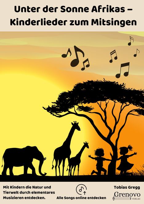 "Unter der Sonne Afrikas – Kinderlieder zum Mitsingen." Silhouetten von Tieren und spielenden Kindern vor Sonnenuntergang.