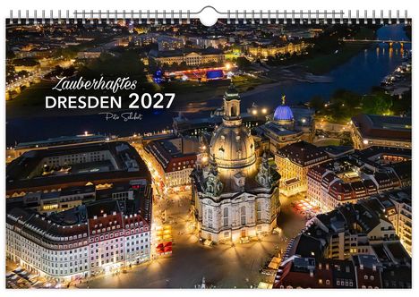 "Zauberhaftes Dresden 2027" steht oben. Eine nächtliche Aufnahme der beleuchteten Frauenkirche und Umgebung aus der Vogelperspektive.