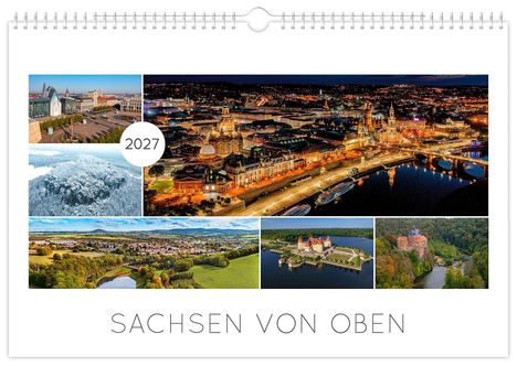 2027, Sachsen von oben. Eine Collage mit Luftaufnahmen von Städten und Landschaften in Sachsen.