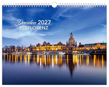 „Dresden 2027 Elbflorenz“ steht in weißem Text über der nächtlichen Silhouette Dresdens, die sich im Wasser spiegelt.