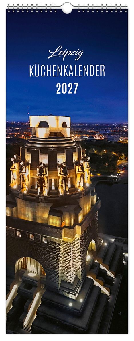 Text: "Leipzig Küchenkalender 2027". Beleuchtetes Monument vor nächtlicher Skyline mit beleuchteten Fenstern.
