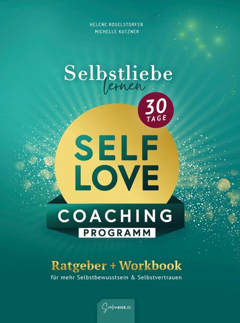 Titel: "30 Tage SELF LOVE COACHING PROGRAMM". Grüner Hintergrund, strahlende Effekte. Ratgeber für Selbstbewusstsein.