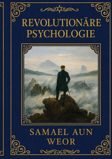 "REVOLUTIONÄRE PSYCHOLOGIE" und "SAMAEL AUN WEOR". Illustration: Eine Person steht auf einem Felsen, umgeben von Nebel und Bergen.