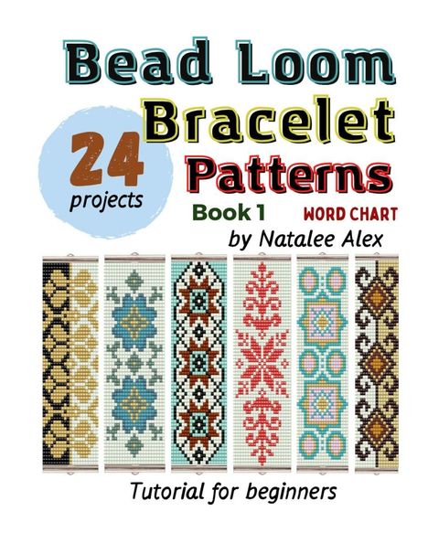 "Bead Loom Bracelet Patterns Book 1" von Natalee Alex, enthält 24 Projekte. Sechs bunte Perlenarmbänder sind abgebildet.