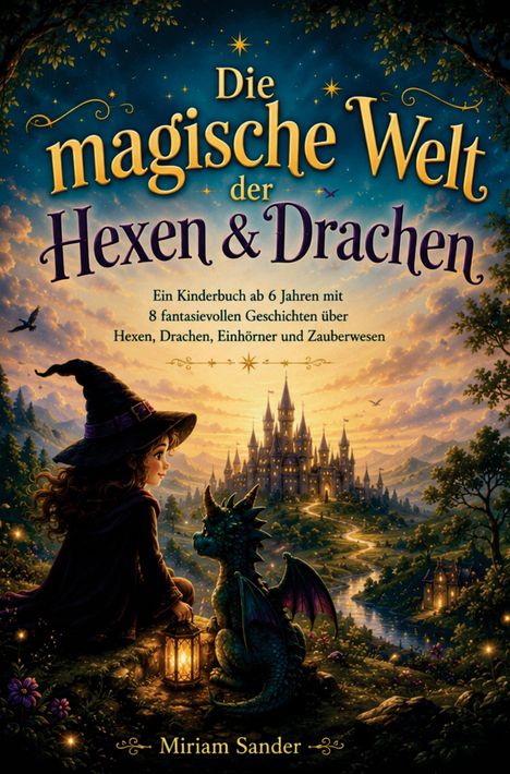 "Die magische Welt der Hexen & Drachen." Mädchen sitzt mit kleinem Drachen vor einem Schloss in einer fantasievollen Landschaft.
