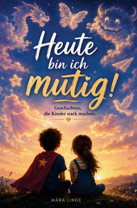„Heute bin ich mutig! Geschichten, die Kinder stark machen." Zwei Kinder schauen fantasievoll gestaltete Wolken an.