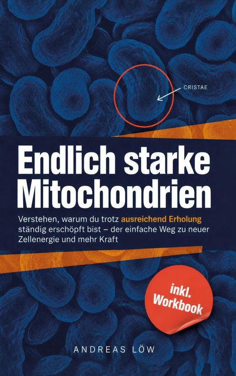 "Endlich starke Mitochondrien", blau-orange Design mit Mikroskop-Illustration, Autor: Andreas Löw, Sticker: "inkl. Workbook".