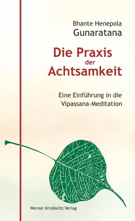 Mahathera H. Gunaratana: Die Praxis der Achtsamkeit, Buch