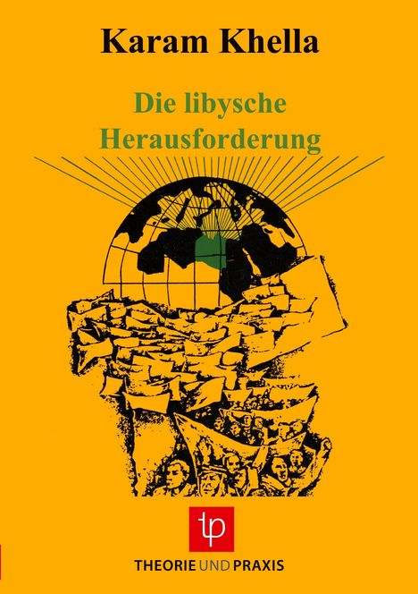 Karam Khella: Die libysche Herausforderung ¿ Innere Entwicklung und äußere Bedrohung eines aufregenden Experiments, Buch