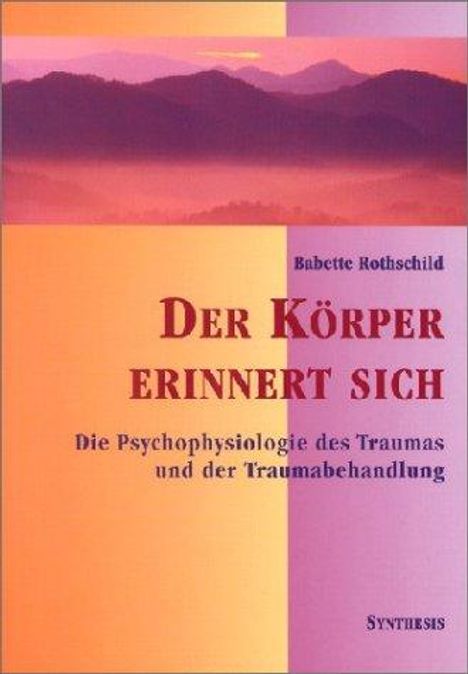 Babette Rothschild: Der Körper erinnert sich, Buch
