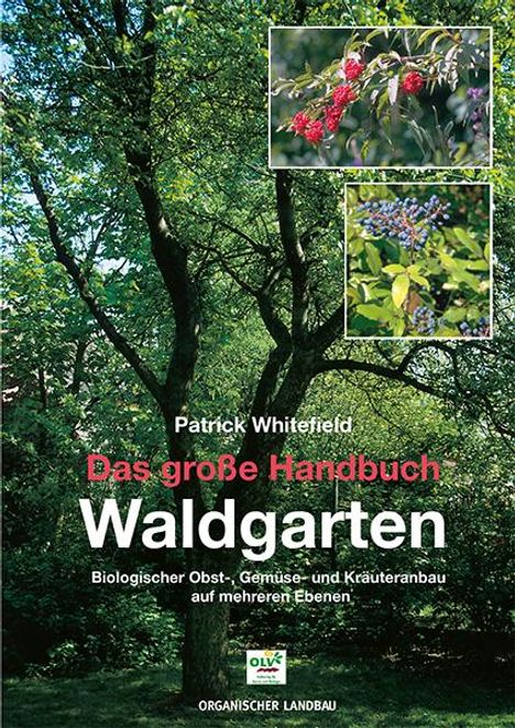 Patrick Whitefield: Das große Handbuch Waldgarten, Buch