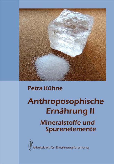 Text: "Petra Kühne, Anthroposophische Ernährung II, Mineralstoffe und Spurenelemente, Arbeitskreis für Ernährungsforschung." Oben ist ein Salzblock und Salzstreu.