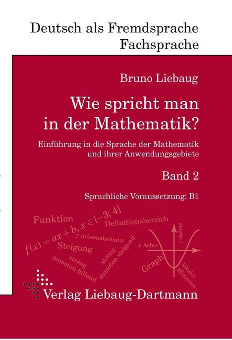 Bruno Liebaug: Wie spricht man in der Mathematik? Band 2, Buch