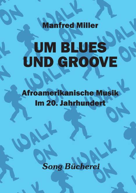 Manfred Miller: Um Blues und Groove, Buch